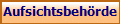 Aufsichtsbehrde